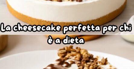 Cheesecake leggera e golosa