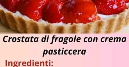 Crostata di fragole cremosa