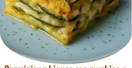 Parmigiana bianca zucchine patate